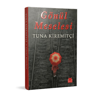 Tuna Kiremitçi - Gönül Meselesi